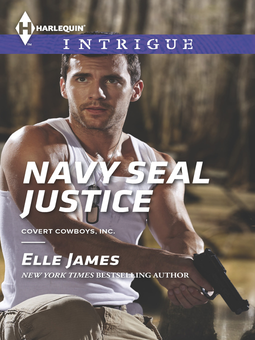 Title details for Navy SEAL Justice by Elle James - Wait list